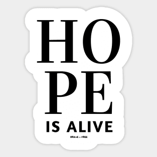 Hope Is Alive Sticker